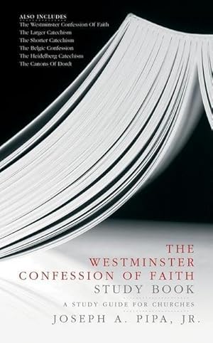 Bild des Verkufers fr The Westminster Confession of Faith Study Book : A Study Guide for Churches zum Verkauf von AHA-BUCH GmbH