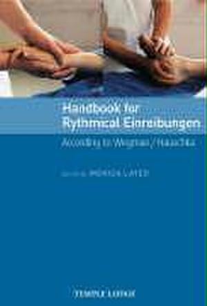 Bild des Verkufers fr Handbook for Rhythmical Einreibungen : According to Wegman/Hauschka zum Verkauf von AHA-BUCH GmbH