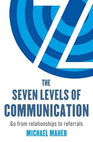 Image du vendeur pour The Seven Levels of Communication : Go from relationships to referrals mis en vente par AHA-BUCH GmbH