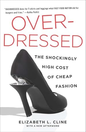 Bild des Verkufers fr Overdressed : The Shockingly High Cost of Cheap Fashion zum Verkauf von AHA-BUCH GmbH