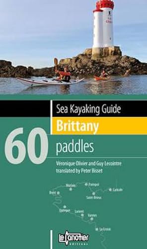 Bild des Verkufers fr Sea Kayaking Guide Brittany : 60 Paddles zum Verkauf von AHA-BUCH GmbH