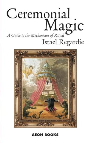 Bild des Verkufers fr Ceremonial Magic : A Guide to the Mechanisms of Ritual zum Verkauf von AHA-BUCH GmbH