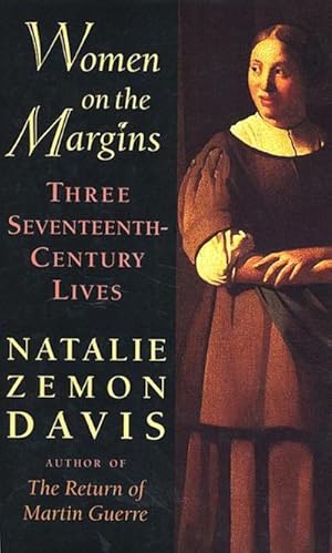 Bild des Verkufers fr Women on the Margins : Three Seventeenth-Century Lives zum Verkauf von AHA-BUCH GmbH