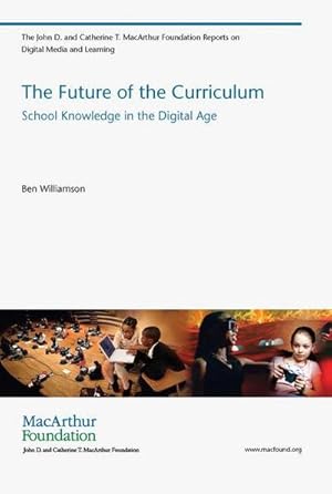 Bild des Verkufers fr The Future of the Curriculum : School Knowledge in the Digital Age zum Verkauf von AHA-BUCH GmbH