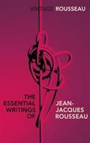 Bild des Verkufers fr The Essential Writings of Jean-Jacques Rousseau zum Verkauf von AHA-BUCH GmbH