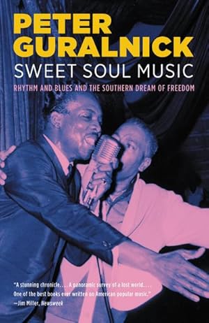 Bild des Verkufers fr Sweet Soul Music : Rhythm and Blues and the Southern Dream of Freedom zum Verkauf von AHA-BUCH GmbH