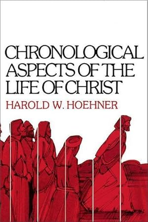 Bild des Verkufers fr Chronological Aspects of the Life of Christ zum Verkauf von AHA-BUCH GmbH