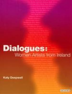 Immagine del venditore per Dialogues : Women Artists from Ireland venduto da AHA-BUCH GmbH