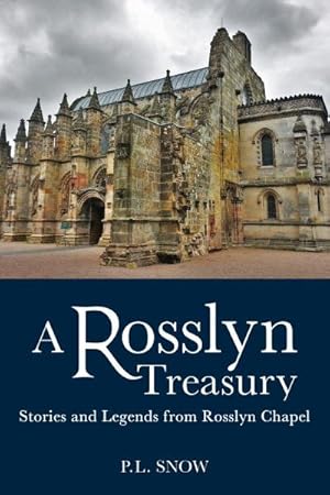 Bild des Verkufers fr A Rosslyn Treasury : Stories and Legends from Rosslyn Chapel zum Verkauf von AHA-BUCH GmbH
