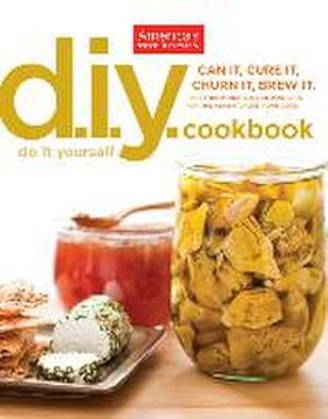 Seller image for DIY Cookbook : Can It, Cure It, Churn It, Brew It for sale by AHA-BUCH GmbH