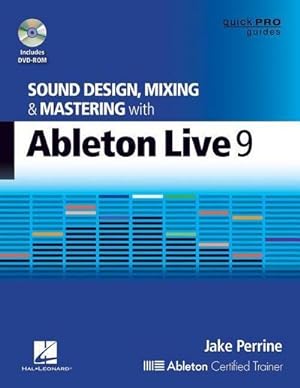 Bild des Verkufers fr Sound Design, Mixing and Mastering with Ableton Live 9 [With DVD ROM] zum Verkauf von AHA-BUCH GmbH
