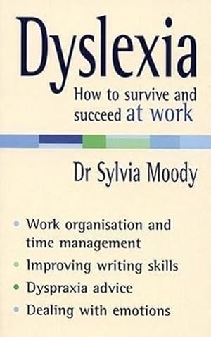 Bild des Verkufers fr Dyslexia: How to survive and succeed at work zum Verkauf von AHA-BUCH GmbH