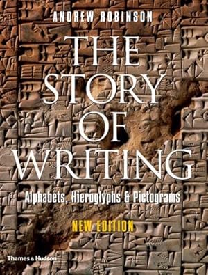 Bild des Verkufers fr The Story of Writing : Alphabets, Hieroglyphs and Pictograms zum Verkauf von AHA-BUCH GmbH