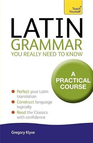 Bild des Verkufers fr Latin Grammar You Really Need to Know: Teach Yourself zum Verkauf von AHA-BUCH GmbH