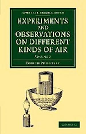 Bild des Verkufers fr Experiments and Observations on Different Kinds of Air : The Second Edition zum Verkauf von AHA-BUCH GmbH