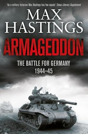 Imagen del vendedor de Armageddon : The Battle for Germany 1944-45 a la venta por AHA-BUCH GmbH