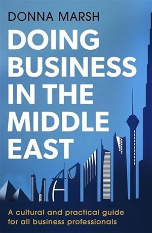 Bild des Verkufers fr Doing Business in the Middle East : A cultural and practical guide for all business professionals zum Verkauf von AHA-BUCH GmbH