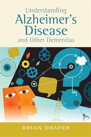 Bild des Verkufers fr Understanding Alzheimer's Disease and Other Dementias zum Verkauf von AHA-BUCH GmbH