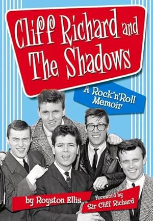 Bild des Verkufers fr Cliff Richard & the Shadows : A Rock & Roll Memoir zum Verkauf von AHA-BUCH GmbH