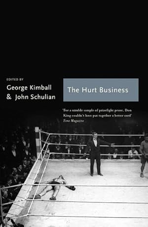 Bild des Verkufers fr The The Hurt Business : A Century of the Greatest Writing on Boxing zum Verkauf von AHA-BUCH GmbH