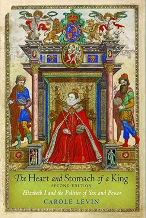 Bild des Verkufers fr The Heart and Stomach of a King : Elizabeth I and the Politics of Sex and Power zum Verkauf von AHA-BUCH GmbH