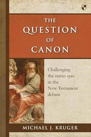 Image du vendeur pour The Question of Canon : Challenging The Status Quo In The New Testament Debate mis en vente par AHA-BUCH GmbH