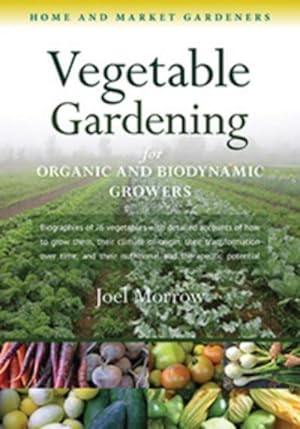 Bild des Verkufers fr Vegetable Gardening for Organic and Biodynamic Growers zum Verkauf von AHA-BUCH GmbH