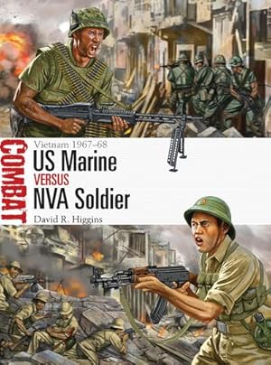 Bild des Verkufers fr US Marine vs NVA Soldier : Vietnam 1967-68 zum Verkauf von AHA-BUCH GmbH