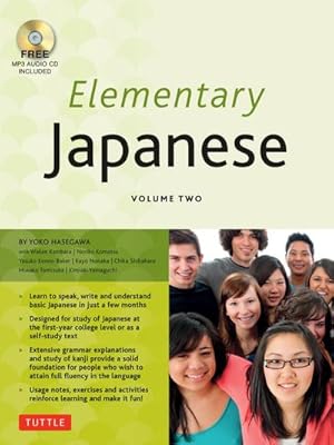 Bild des Verkufers fr Elementary Japanese Volume Two : This Intermediate Japanese Language Textbook Expertly Teaches Kanji, Hiragana, Katakana, Speaking & Listening (Online Media Included) zum Verkauf von AHA-BUCH GmbH