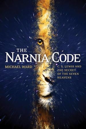 Bild des Verkufers fr The Narnia Code: C S Lewis and the Secret of the Seven Heavens : C S Lewis and the Secret of the Seven Heavens zum Verkauf von AHA-BUCH GmbH