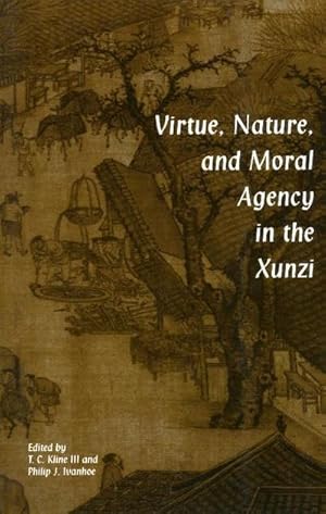 Bild des Verkufers fr Virtue, Nature, and Moral Agency in the Xunzi zum Verkauf von AHA-BUCH GmbH