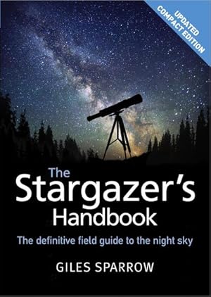 Bild des Verkufers fr The Stargazer's Handbook : An Atlas of the Night Sky zum Verkauf von AHA-BUCH GmbH