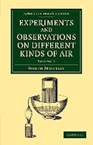 Bild des Verkufers fr Experiments and Observations on Different Kinds of Air zum Verkauf von AHA-BUCH GmbH