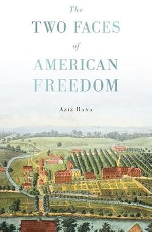 Seller image for The Two Faces of American Freedom for sale by AHA-BUCH GmbH