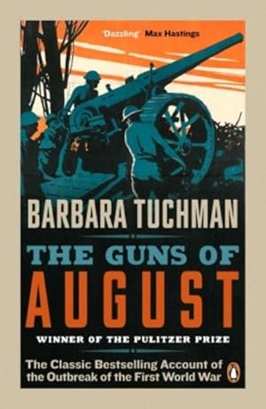 Bild des Verkufers fr The Guns of August : The Classic Bestselling Account of the Outbreak of the First World War zum Verkauf von AHA-BUCH GmbH