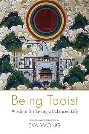 Bild des Verkufers fr Being Taoist : Wisdom for Living a Balanced Life zum Verkauf von AHA-BUCH GmbH