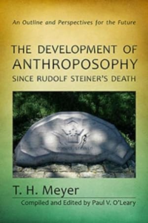 Bild des Verkufers fr The Development of Anthroposophy Since Rudolf Steiner's Death : An Outline and Perspectives for the Future zum Verkauf von AHA-BUCH GmbH