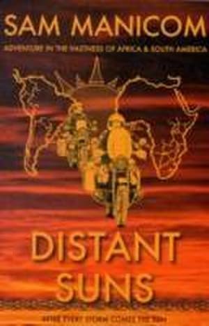 Bild des Verkufers fr Distant Suns : Adventure in the Vastness of Africa and South America zum Verkauf von AHA-BUCH GmbH