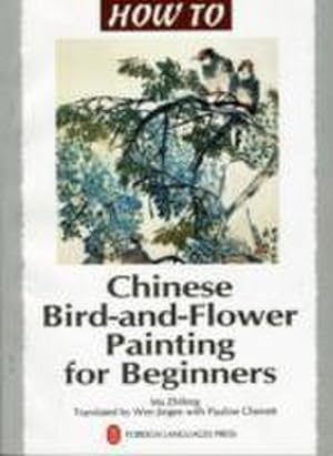 Bild des Verkufers fr Chinese Bird-and-Flower Painting for Beginners zum Verkauf von AHA-BUCH GmbH