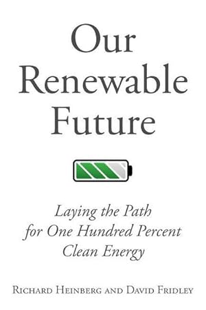 Bild des Verkufers fr Our Renewable Future : Laying the Path for 100% Clean Energy zum Verkauf von AHA-BUCH GmbH