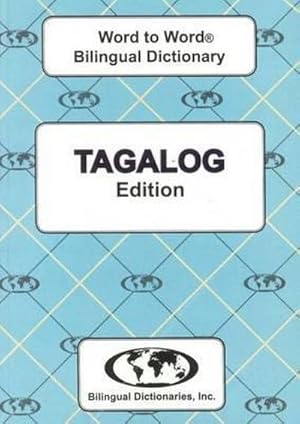 Imagen del vendedor de English-Tagalog & Tagalog-English Word-to-Word Dictionary : Suitable for Exams a la venta por AHA-BUCH GmbH