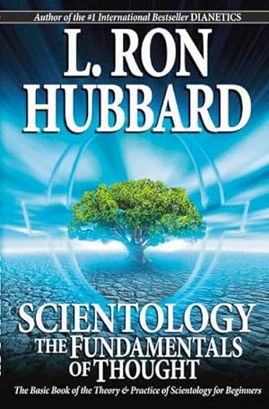 Immagine del venditore per Scientology: The Fundamentals of Thought : The Basic Book of the Theory & Practice of Scientology for Beginners venduto da AHA-BUCH GmbH
