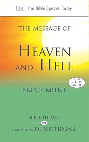 Bild des Verkufers fr The Message of Heaven and Hell : The Bible Speaks Today: Bible Themes zum Verkauf von AHA-BUCH GmbH