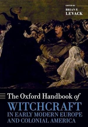 Bild des Verkufers fr The Oxford Handbook of Witchcraft in Early Modern Europe and Colonial America zum Verkauf von AHA-BUCH GmbH
