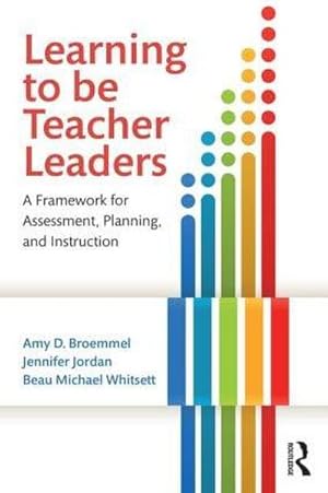 Bild des Verkufers fr Learning to Be Teacher Leaders : A Framework for Assessment, Planning, and Instruction zum Verkauf von AHA-BUCH GmbH