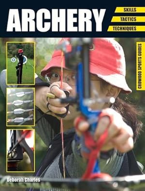 Bild des Verkufers fr Archery : Skills. Tactics. Techniques zum Verkauf von AHA-BUCH GmbH