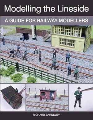 Bild des Verkufers fr Modelling the Lineside : A Guide for Railway Modellers zum Verkauf von AHA-BUCH GmbH