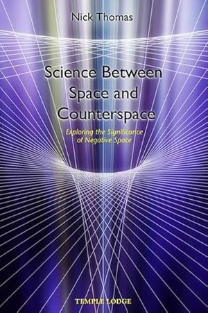 Image du vendeur pour Science Between Space and Counterspace : Exploring the Significance of Negative Space mis en vente par AHA-BUCH GmbH