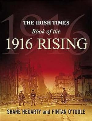 Bild des Verkufers fr The Irish Times Book of the 1916 Rising zum Verkauf von AHA-BUCH GmbH