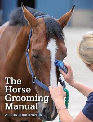 Bild des Verkufers fr The Horse Grooming Manual zum Verkauf von AHA-BUCH GmbH